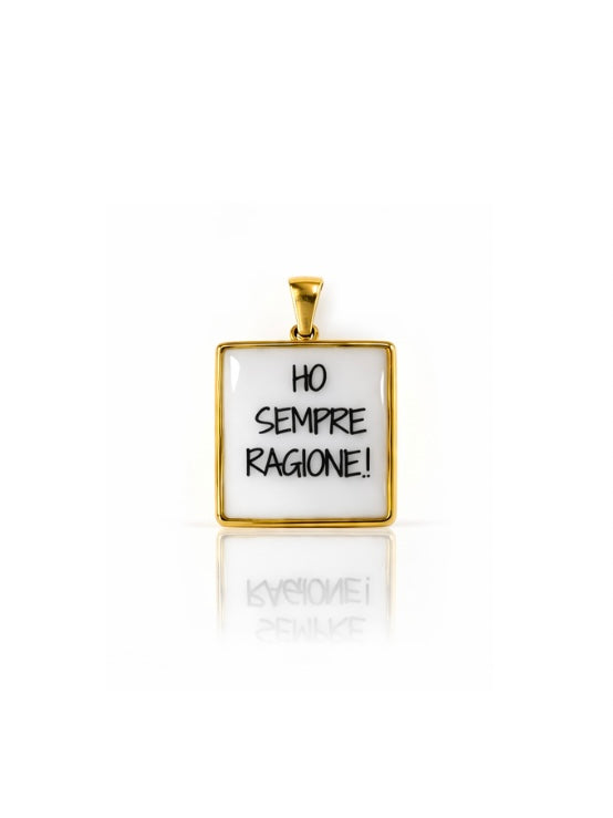Charms " Ho sempre Ragione"
